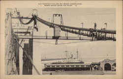 San Francisco-Oakland Bay Bridge Construction - Where Bridge Spans the Docks Postcard