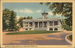 Mansion House, Druid Hill Park Baltimore, MD Postcard Postcard