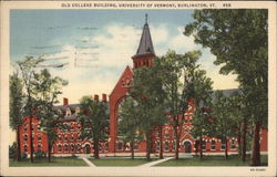 Old College Building, University of Vermont Burlington, VT Postcard Postcard