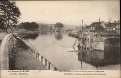 La Guerre 1914-1918: Soissons: Pont detruit par les Allemands France Postcard Postcard