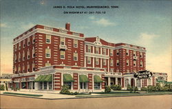 James K. Polk Hotel, on Highway 41-241-705-10 Postcard