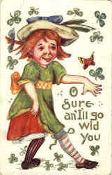 O Sure An 'I'll Go Wid You St. Patrick's Day Postcard Postcard