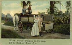 When they're bringing in the corn, I'll be thinking Jessie dear. Farming Postcard Postcard