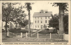 A Nantucket Three Decker, Folger Homestead, Center Street Postcard