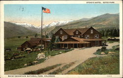 Stead's Hotel - Rocky Mountain National Park Estes Park, CO Postcard Postcard