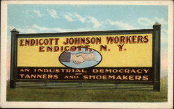 Billboard, Endicott Johnson Workers - an Industrial Democracy of Tanners and Showmakers New York Postcard Postcard