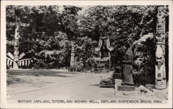 Mother Capilano and Wishing Well, Capilano Suspension Bridge Park Postcard