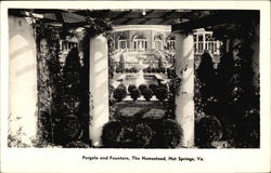 Pergola and Fountain, The Homestead Postcard