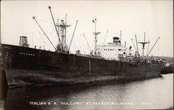 Italian Ship S.S. "Vulcano" Searsport, ME Postcard Postcard