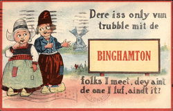 Dere iss only vun trubble mit de Binghamton, NY Postcard Postcard