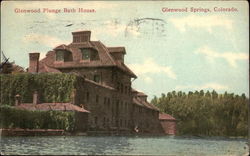 Glenwood Plunge Bath House Glenwood Springs, CO Postcard Postcard