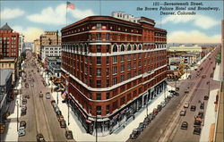 Seventeenth Street, the Brown Palace Hotel, and Broadway Postcard