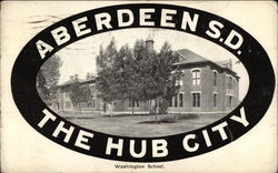 Washington School - The Hub City Aberdeen, SD Postcard Postcard