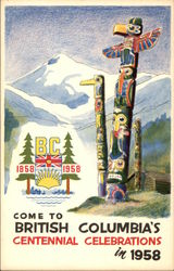 Come to British Columbia's Centennial Celebrations in 1958 Canada Postcard Postcard