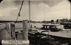 Yachting Center, Showing Part of Home Fleet in Background Wickford, RI Postcard Postcard