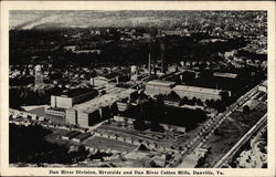 Dan River Division, Riverside and Dan River Cotton Mills Danville, VA Postcard Postcard