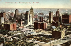 Rebuilding the City - May 1907 San francisco, CA Postcard Postcard