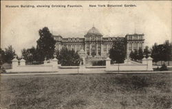 New York Botanical Garden - Museum Building, showing Drinking Fountain Postcard Postcard