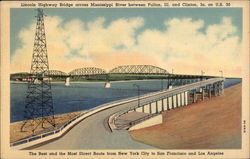 Lincoln Highway Bridge Across Mississippi River Between Fulton, Ill. and Clinton, Ia. on U.S. 30 Iowa Postcard Postcard