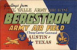 Greetings from Del Valle Army Air Base - Bergstrom Army Air Field Postcard