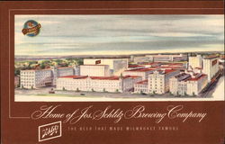 Home of Jos. Schlitz Brewing Company The Beer That Made Milwaukee Famous Postcard