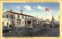 American Custom House, International Boundary Line between San Ysidro, California and Tijuana, Mex Postcard