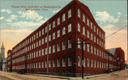 Palmer Brothers Quilt Mill on Washington Street New London, CT Postcard Postcard