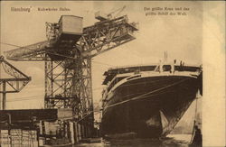 The Largest Crane and the Largest Ship in the World Hamburg, Germany Postcard Postcard