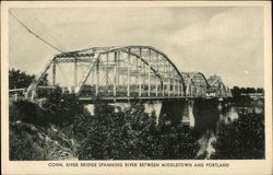 Conn. River Bridge Spanning River Between Middletown and Portland Maine Postcard Postcard