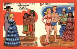 Yesterday - White Man Taught the Naked Indian to Wear Clothing! But Today -- Comic, Funny Postcard Postcard