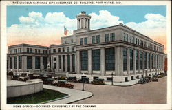 The Lincoln Naitonal Life Insurance Co. Building Home Office - Occupied Exclusively by the Company Fort Wayne, IN Postcard Postcard