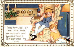 The Waves of the air are bringing my Christmas greeting to you Children Postcard Postcard