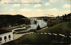 Mass. Central Bridge over Nashua River Clinton, MA Postcard Postcard