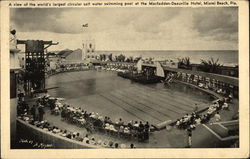 A View of the World's Largest Circular Salt Water Swimming Pool, the Macfadden-Deauville Hotel Miami Beach, FL Postcard Postcard