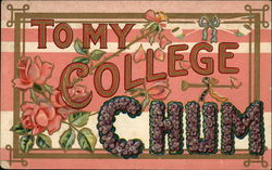 To My College Chum To My Dear... Postcard Postcard