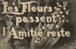 Les Fleur passent l'Amitie reste Flowers Postcard Postcard