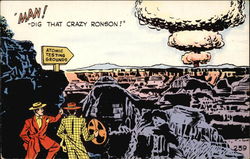 Man! Dig That Crazy Ronson! Atomic Testing Grounds Postcard