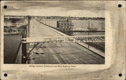 Bridge Between Fairhaven and New Bedford Postcard