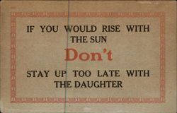 If You Would Rise With the Sun Don't Stay up too Late With the Daughter Phrases & Sayings Postcard Postcard