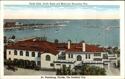 Yacht Club, Yacht Basin and Municipal Recreation Pier Postcard