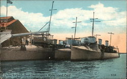 Three Topedo Boat Destroyers, Mare Island, Calif Postcard