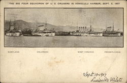 The Big Four Squadron of U.S. Cruisers in Honolulu Harbor, Sept. 2, 1907, Maryland, Colorado Hawaii Postcard Postcard