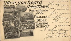 Have You Heard John A. Davis, Pres. and Founder of the Practical Bible Training School? Postcard