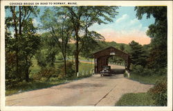 Covered Bridge on Road through Scenic Area Norway, ME Postcard Postcard