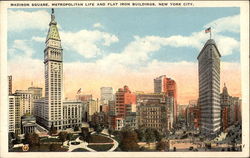 Madison Square, Metropolitan Life and Flat Iron Buildings New York, NY Postcard Postcard