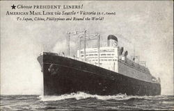 Choose President Liners! American Mail Line Via Seattle Victoria B.C., Canada Steamers Postcard Postcard