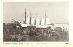 Phippsburg Center, Maine, Ready to Launch - Drying out the sails Sailboats Postcard Postcard