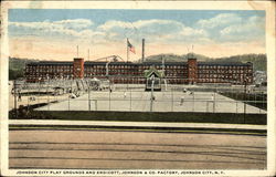 Johnson City Play Grounds and Endicott, Johnson & Co. Factory Postcard