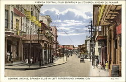 Central Avenue , Spanish Club on Left Panama City, Panama Postcard Postcard