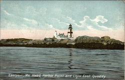 Harbor Point and Light East Quoddy Eastport, ME Postcard Postcard